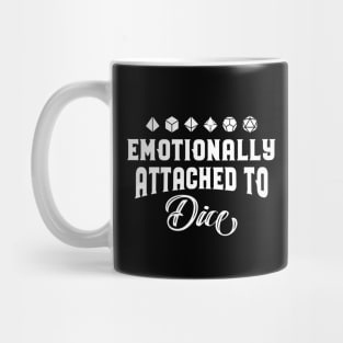 Emotionally Attached to Dice Funny RPG Meme Dungeons Crawler and Dragons Slayer Tabletop RPG Addict Mug